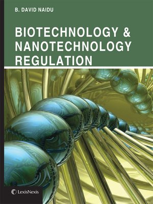 cover image of Biotechnology & Nanotechnology Regulation